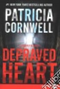 Depraved Heart libro in lingua di Cornwell Patricia Daniels