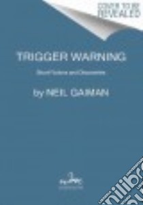 Trigger Warning libro in lingua di Gaiman Neil