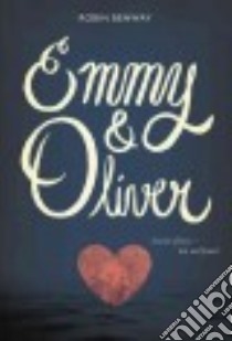 Emmy & Oliver libro in lingua di Benway Robin
