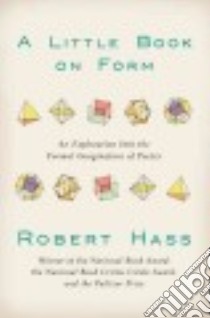 A Little Book on Form libro in lingua di Hass Robert