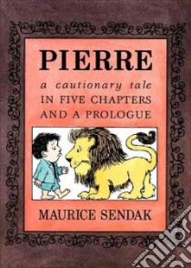Pierre libro in lingua di Sendak Maurice, Sendak Maurice (ILT)