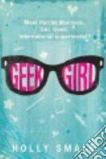 Geek Girl libro in lingua di Smale Holly