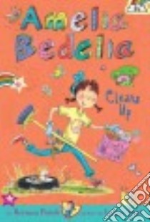 Amelia Bedelia Cleans Up libro in lingua di Parish Herman, Avril Lynne (ILT)