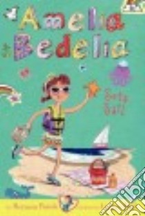 Amelia Bedelia Sets Sail libro in lingua di Parish Herman, Avril Lynne (ILT)