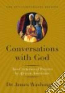 Conversations With God libro in lingua di Washington James Melvin Ph.D.