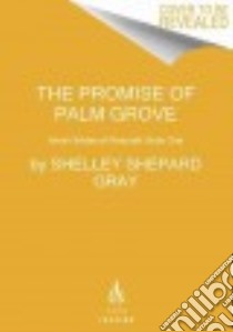 The Promise of Palm Grove libro in lingua di Gray Shelley Shepard