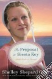 The Proposal at Siesta Key libro in lingua di Gray Shelley Shepard