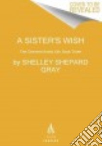 A Sister's Wish libro in lingua di Gray Shelley Shepard
