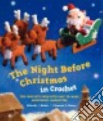The Night Before Christmas in Crochet libro in lingua di Moore Clement Clarke, Hoshi Mitsuki (ILT)