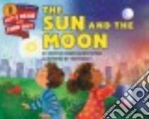 The Sun and the Moon libro in lingua di Decristofano Carolyn Cinami, Morley Taia (ILT)