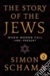The Story of the Jews libro in lingua di Schama Simon