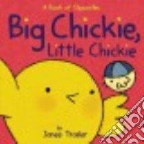 Big Chickie, Little Chickie libro in lingua di Trasler Janee