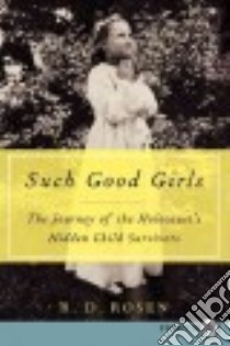 Such Good Girls libro in lingua di Rosen R. D.