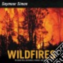 Wildfires libro in lingua di Simon Seymour