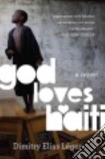 God Loves Haiti libro in lingua di Leger Dimitry Elias