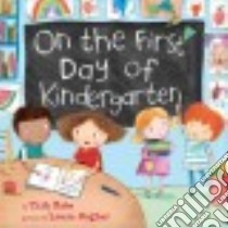 On the First Day of Kindergarten libro in lingua di Rabe Tish, Hughes Laura (ILT)
