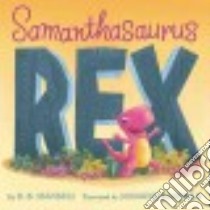 Samanthasaurus Rex libro in lingua di Mandell B. B., Kaufman Suzanne (ILT)
