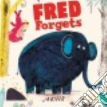 Fred Forgets libro in lingua di Jarvis