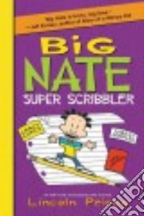 Big Nate Super Scribbler libro in lingua di Peirce Lincoln
