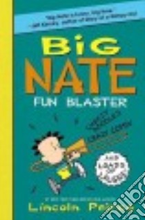 Big Nate Fun Blaster libro in lingua di Peirce Lincoln