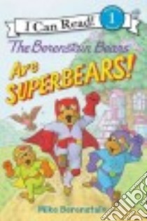 The Berenstain Bears Are Superbears! libro in lingua di Berenstain Mike