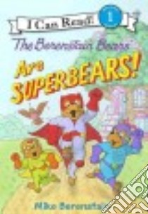 The Berenstain Bears Are Superbears! libro in lingua di Berenstain Mike