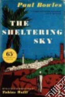 The Sheltering Sky libro in lingua di Bowles Paul