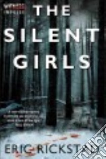 The Silent Girls libro in lingua di Rickstad Eric