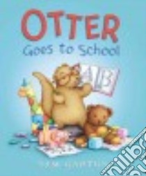 Otter Goes to School libro in lingua di Garton Sam
