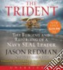 The Trident (CD Audiobook) libro in lingua di Redman Jason, Bruning John R., Gates Robert M. (FRW), Bergmann Erik (NRT)