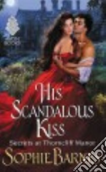 His Scandalous Kiss libro in lingua di Barnes Sophie