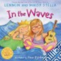 In the Waves libro in lingua di Stella Lennon, Stella Maisy, Bjorkman Steve (ILT)