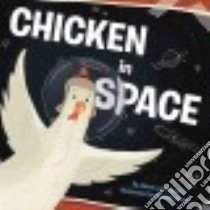 Chicken in Space libro in lingua di Lehrhaupt Adam, Kober Shahar (ILT)