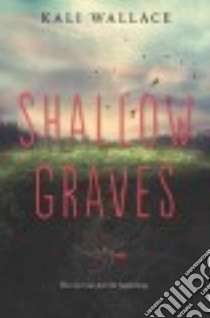 Shallow Graves libro in lingua di Wallace Kali