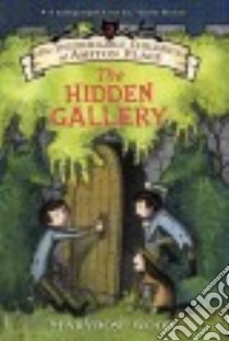 The Hidden Gallery libro in lingua di Wood Maryrose, Klassen Jon (ILT)