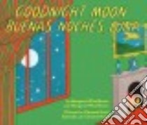 Goodnight Moon / Buenas Noches, Luna libro in lingua di Brown Margaret Wise, Hurd Clement (ILT)
