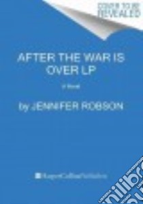 After the War Is over libro in lingua di Robson Jennifer