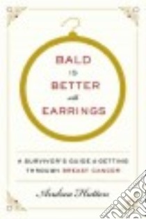 Bald Is Better With Earrings libro in lingua di Hutton Andrea