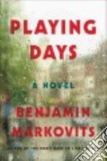 Playing Days libro in lingua di Markovits Benjamin