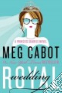 Royal Wedding libro in lingua di Cabot Meg