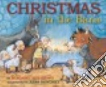 Christmas in the Barn libro in lingua di Brown Margaret Wise, Dewdney Anna (ILT)