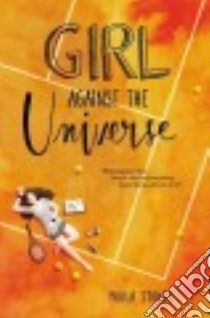 Girl Against the Universe libro in lingua di Stokes Paula