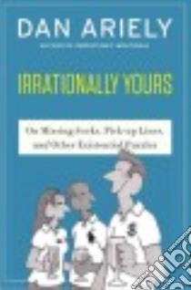 Irrationally Yours libro in lingua di Ariely Dan, Haefeli William (ILT)