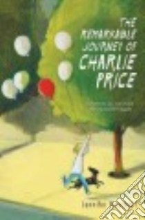 The Remarkable Journey of Charlie Price libro in lingua di Maschari Jennifer