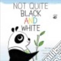 Not Quite Black and White libro in lingua di Ying Jonathan, Ying Victoria (ILT)