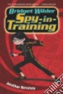 Spy-in-Training libro in lingua di Bernstein Jonathan