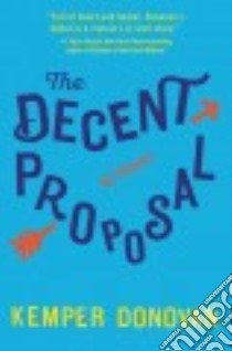 The Decent Proposal libro in lingua di Donovan Kemper