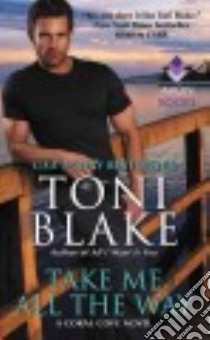 Take Me All the Way libro in lingua di Blake Toni