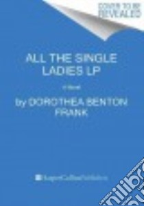All the Single Ladies libro in lingua di Frank Dorothea Benton