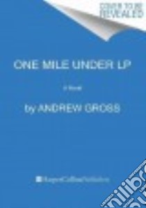 One Mile Under libro in lingua di Gross Andrew